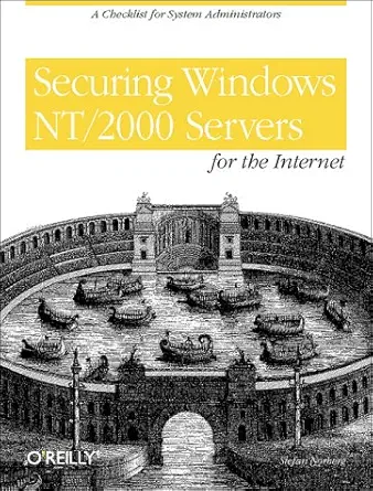 securing windows nt/2000 servers for the internet 1st edition stefan norberg b00009b1up