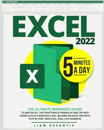 excel 2022 the ultimate beginner s guide to master all the functions and formulas and the best shortcuts in 5