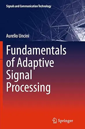 fundamentals of adaptive signal processing 1st edition aurelio uncini 3319353411, 978-3319353418