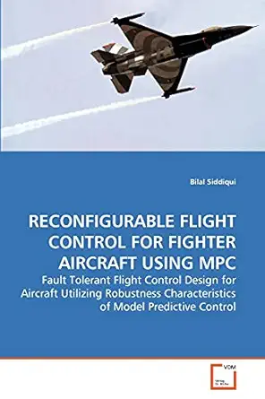 reconfigurable flight control for fighter aircraft using mpc fault tolerant flight control design for