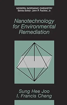 nanotechnology for environmental remediation 1st edition sung hee joo ,frank cheng 1441921125, 978-1441921123