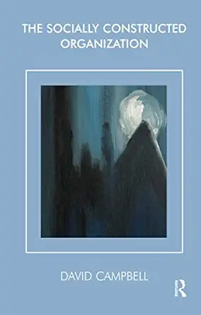 the socially constructed organization 1st edition david campbell 185575245x, 978-1855752450
