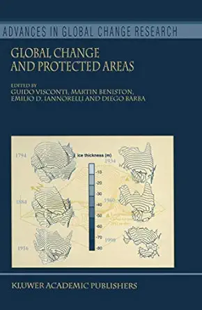 global change and protected areas 1st edition guido visconti ,martin beniston ,emilio d iannorelli ,diego