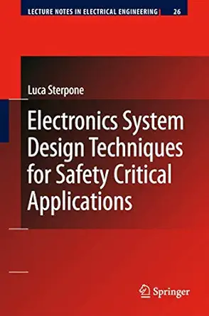 electronics system design techniques for safety critical applications 1st edition luca sterpone 9048180414,