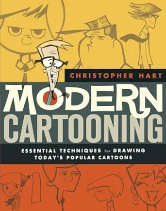 modern cartooning essential techniques for drawing todays popular cartoons no-value edition christopher hart