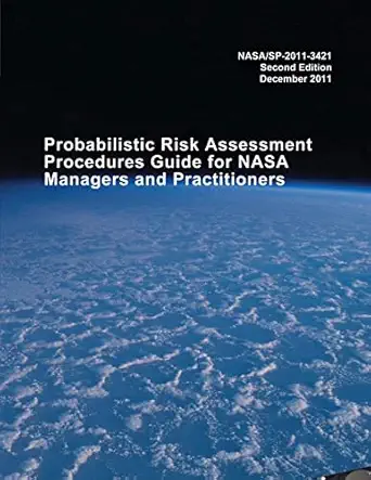 probabilistic risk assessment procedures guide for nasa managers and practitioners 1st edition national