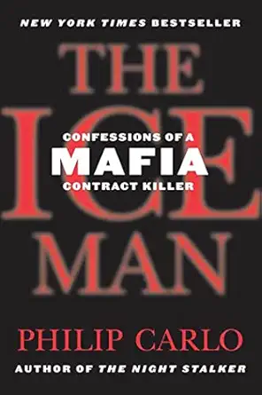 the ice man confessions of a mafia contract killer 1st edition philip carlo 0312374658, 978-0312374655