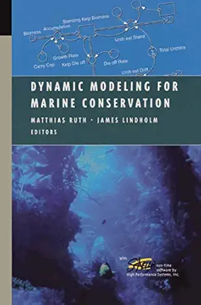 dynamic modeling for marine conservation 1st edition matthias ruth ,james lindholm ,e a norse 1461265444,