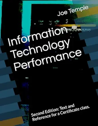 information technology performance second edition text and reference for a certificate class 1st edition joe
