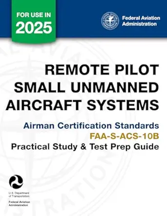remote pilot small unmanned aircraft systems airman certification standards faa s acs 10b 1st edition u s