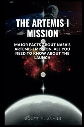 the artemis i mission major facts about nasa s artemis i mission all you need to know about the launch 1st