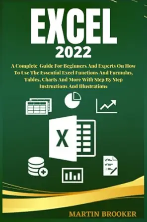 excel 2022 a well detailed user guide for beginners and experts on how to use the essential excel functions