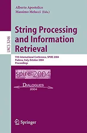 string processing and information retrieval 11th international conference spire 2004 padova italy october 5 8