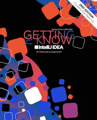 getting to know intellij idea ide tips for professional developers 1st edition trisha gee ,helen scott