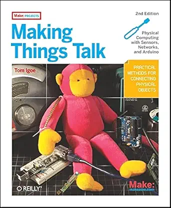making things talk 2nd edition tom igoe 1449392431, 978-1449392437