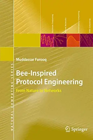 bee inspired protocol engineering from nature to networks 1st edition muddassar farooq 3642099467,