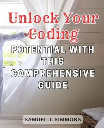 unlock your coding potential with this comprehensive guide master the art of coding with this all inclusive