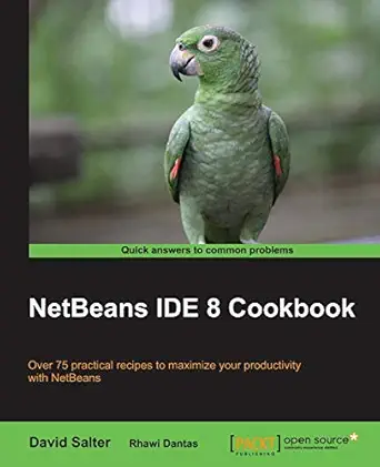 netbeans ide 8 cookbook 1st edition david salter ,rhawi dantas 1782167765, 978-1782167761