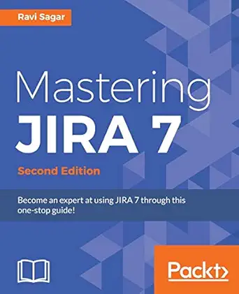 mastering jira 7 second edition 2nd revised edition ravi sagar 1786466864, 978-1786466860