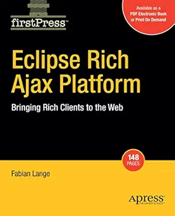 eclipse rich ajax platform bringing rich client to the web 1st edition fabian lange 1430218835, 978-1430218838