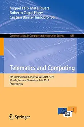 telematics and computing 8th international congress witcom 2019 merida mexico november 4 8 2019 proceedings