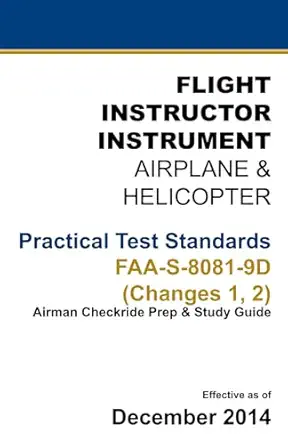 flight instructor instrument airplane and helicopter practical test standards faa s 8081 9d 1st edition u s