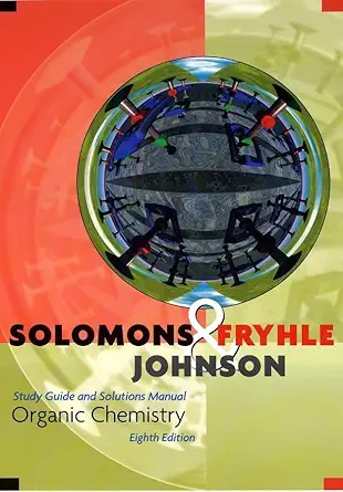 study guide to accompany organic chemistry 8th edition t w graham solomons ,craig b fryhle 0471215074,