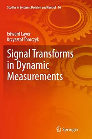 signal transforms in dynamic measurements 1st edition edward layer ,krzysztof tomczyk 3319365347,