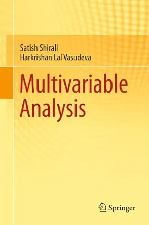 multivariable analysis 2011th edition satish shirali ,harkrishan lal vasudeva 0857291912, 978-0857291912