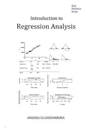 introduction to regression analysis 1st edition anusha illukkumbura b089clzmt4, 979-8649727648
