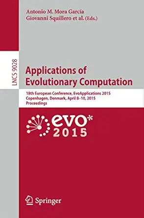 applications of evolutionary computation 18th european conference evoapplications 2015 copenhagen denmark