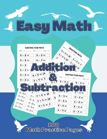 easy math for children between the ages of 4 7 basic addition and subtraction workbook arithmetic workbook