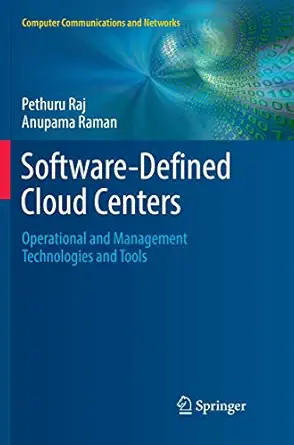 software defined cloud centers operational and management technologies and tools 1st edition pethuru raj