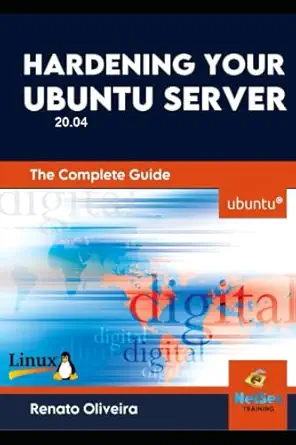 hardening your ubuntu server the complete guide the complete guide 1st edition renato de oliveira ,adriana