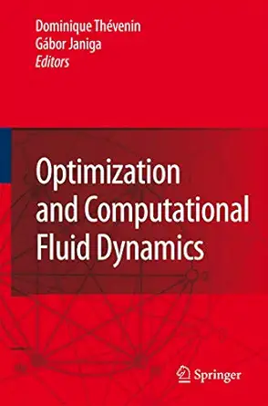optimization and computational fluid dynamics 1st edition dominique thevenin ,gabor janiga 3642091326,