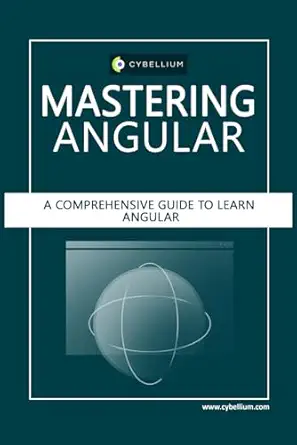 mastering angular a comprehensive guide to learn angular web development 1st edition cybellium ltd ,kris