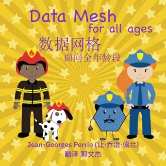 data mesh for all ages english and chinese 1st edition jean georges perrin ,lizzie leone ,ruby lockard