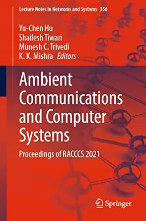 ambient communications and computer systems proceedings of racccs 2021 1st edition yu chen hu ,shailesh