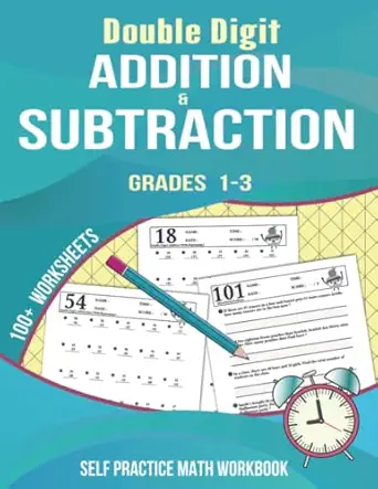 double digit addition and subtraction grades 1 3 100+ worksheets self practice math workbook reproducible