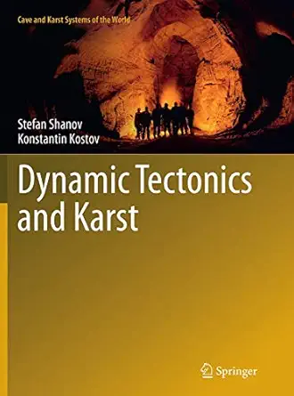 dynamic tectonics and karst 1st edition stefan shanov ,konstantin kostov 3662523752, 978-3662523759