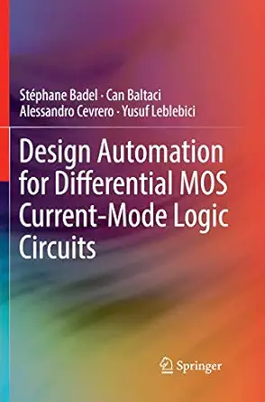 design automation for differential mos current mode logic circuits 1st edition stephane badel ,can baltaci