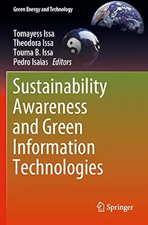sustainability awareness and green information technologies 1st edition tomayess issa ,theodora issa ,touma b