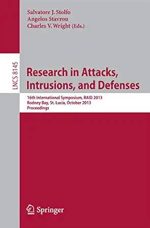 research in attacks intrusions and defenses 16th international symposium raid 2013 rodney bay st lucia