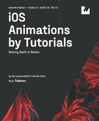 ios animations by tutorials setting swift in motion 1st edition raywenderlich tutorial team ,marin todorov