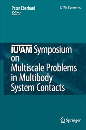 iutam symposium on multiscale problems in multibody system contacts proceedings of the iutam symposium held