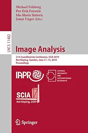 image analysis 21st scandinavian conference scia 2019 norrk ping sweden june 11 13 2019 proceedings 1st