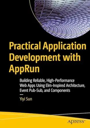 practical application development with apprun building reliable high performance web apps using elm inspired
