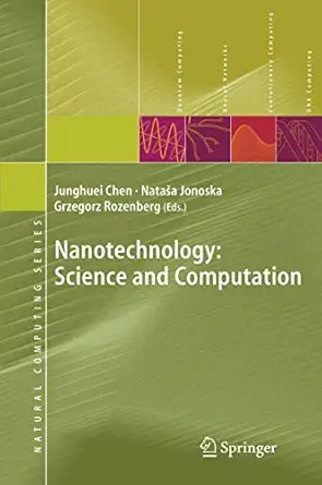 nanotechnology science and computation 1st edition junghuei chen ,natasha jonoska ,grzegorz rozenberg