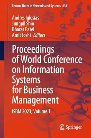 proceedings of world conference on information systems for business management isbm 2023 volume 1 1st edition