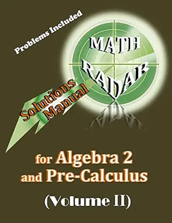 solutions manual for algebra 2 and pre calculus 1st edition aejeong kang 098936898x, 978-0989368988